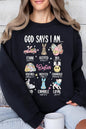 God Says I am Christian Graphic Fleece Sweatshirts