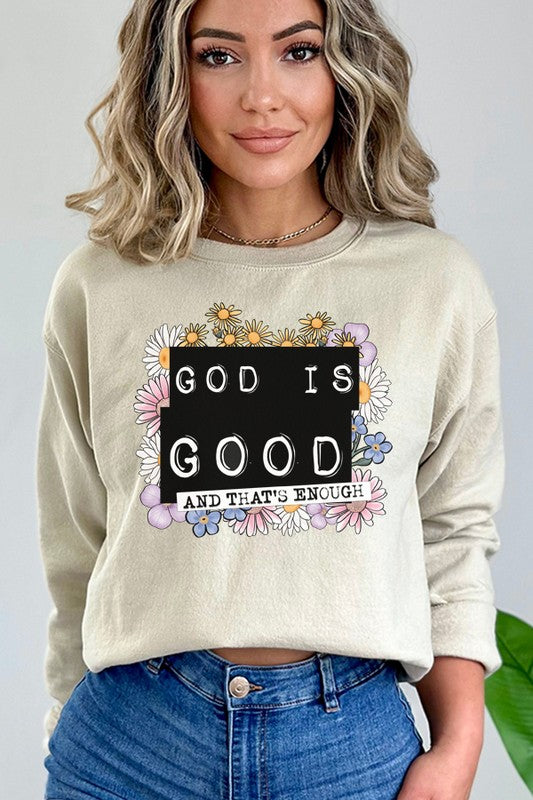 Religious God is Good That's Enough Sweatshirt