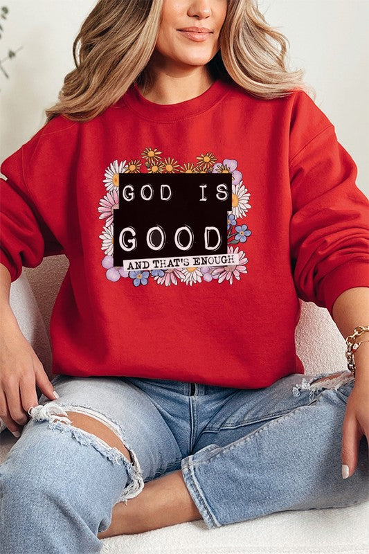 Religious God is Good That's Enough Sweatshirt