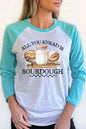 All You Knead is Sourdough Graphic Raglan