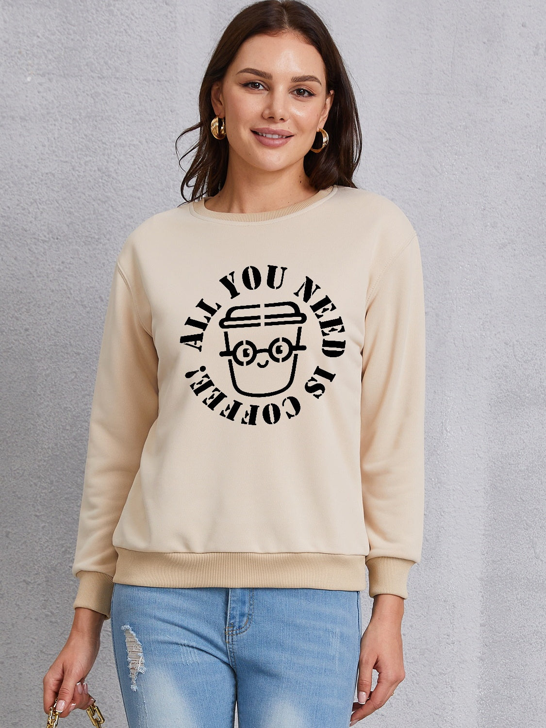 ALL YOU NEED IS COFFEE Round Neck Sweatshirt