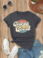 Full Size GOD IS GOOD Round Neck Short Sleeve T-Shirt