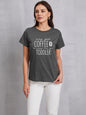 MAY YOUR COFFEE BE STRONGER THAN YOUR TODDLER Round Neck T-Shirt